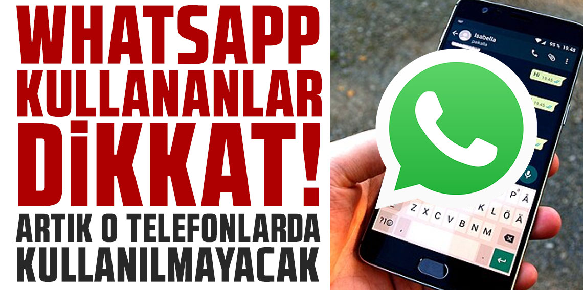 Yarından itibaren WhatsApp kullanamayacak telefonlar açıklandı