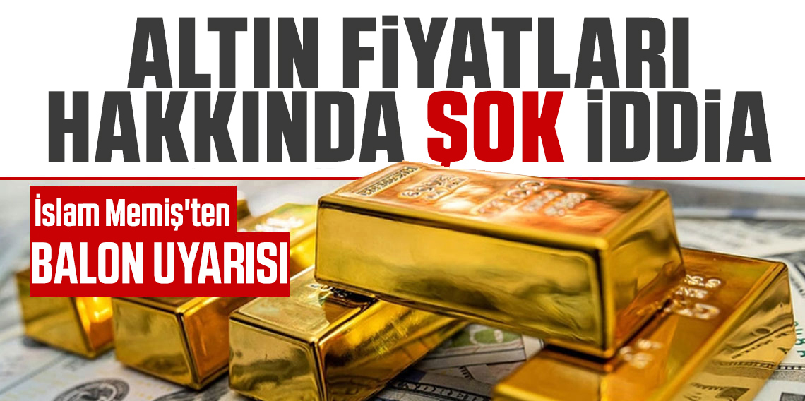 İslam Memiş’ten altın yatırımcılarına yıl sonu uyarısı
