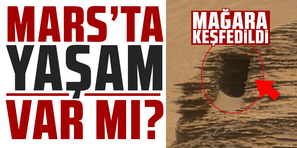 Bilim insanları Mars'ta bir zamanlar yaşam barındırmış olabilecek mağaralar keşfetti