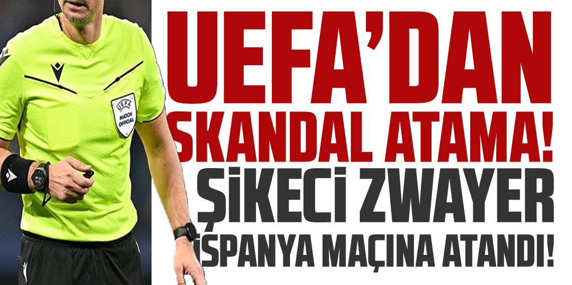 UEFA'dan skandal atama! Şikeci hakem İspanya maçına atandı