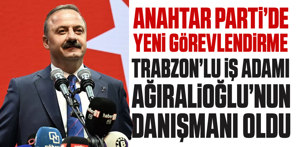 Yavuz Ağıralioğlu'na Trabzonlu Danışman