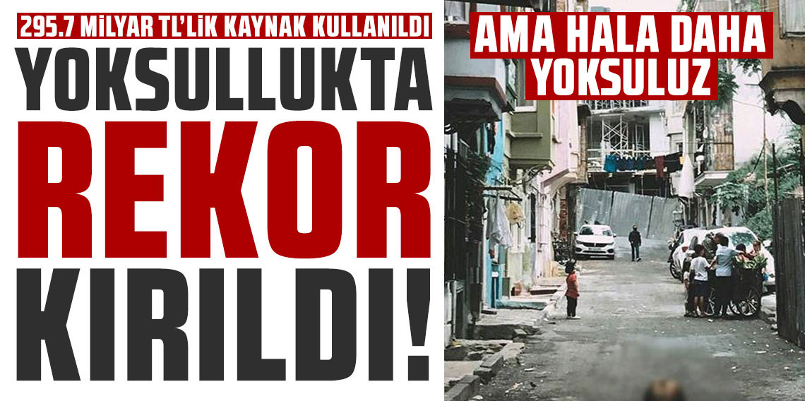 Yoksullukta rekor kırıldı!