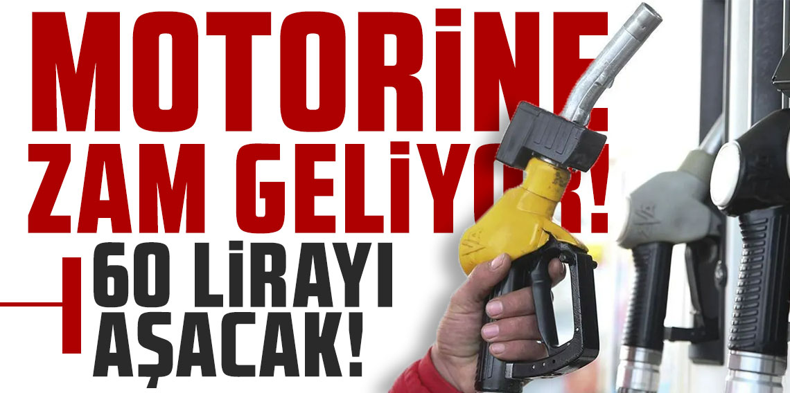 Motorine zam geliyor: Litresi 60 lirayı aşacak