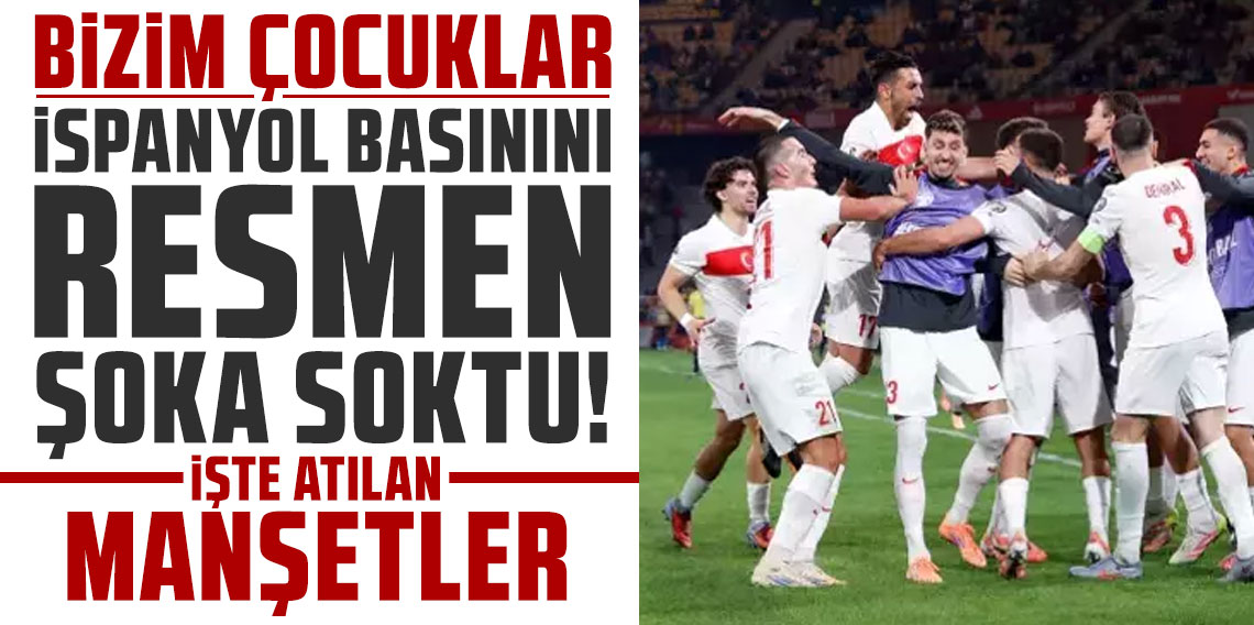 Atılan manşetler olay! Bizim Çocuklar, İspanyol basınını resmen şoka soktu