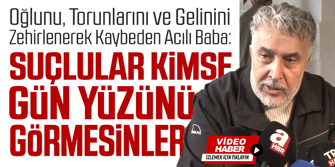 Acılı baba böyle isyan etti! Gün Yüzü Görmesinler