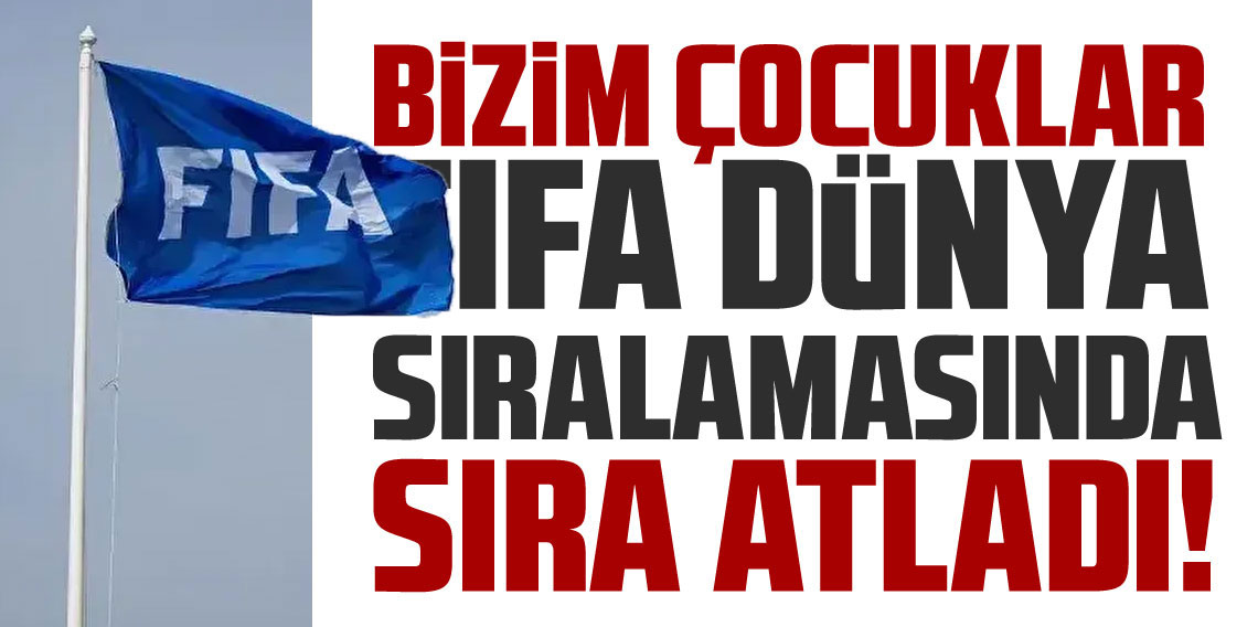 A Milli Futbol Takımı, FIFA sıralamasında bir basamak yükseldi