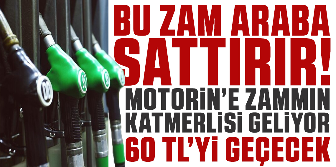 Motorine Bir Zam Daha Geliyor! Yeni Fiyatlar 60 Lirayı Aşacak