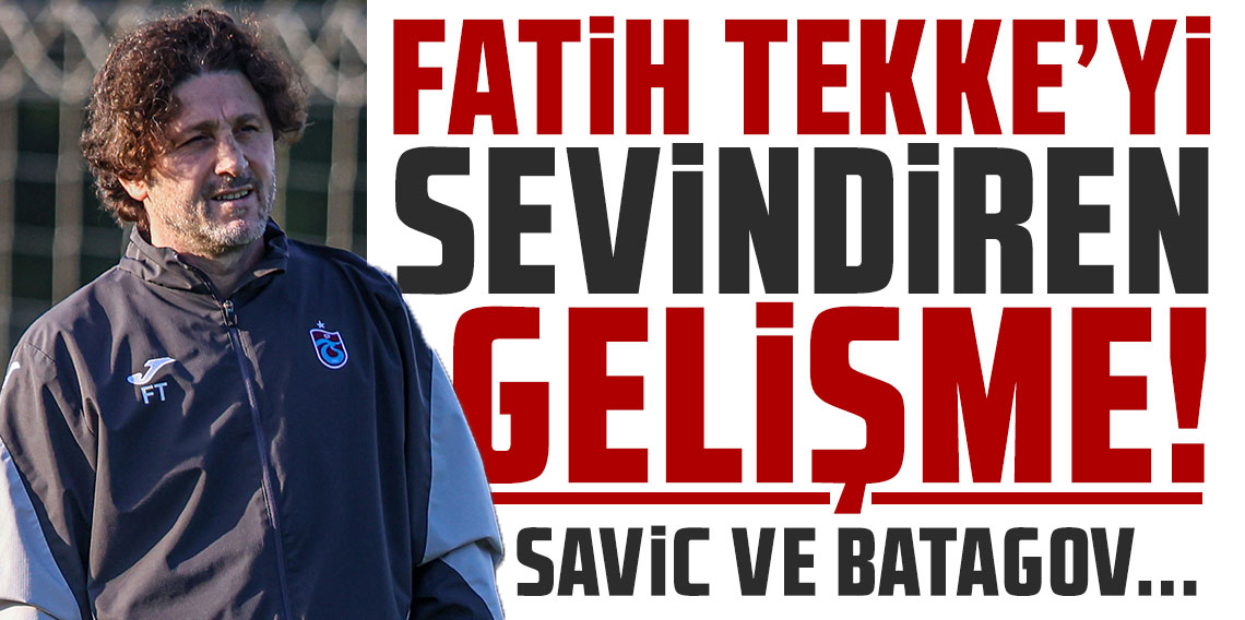 Fatih Tekke’yi sevindiren gelişme!