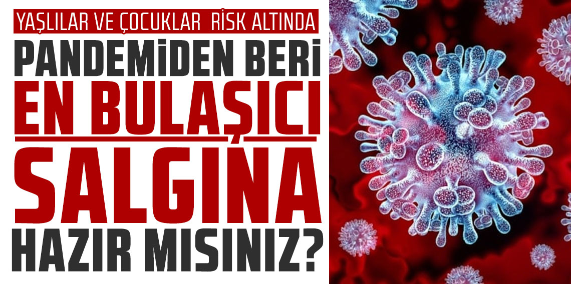 Pandemiden beri en bulaşıcı salgına hazır mısınız?