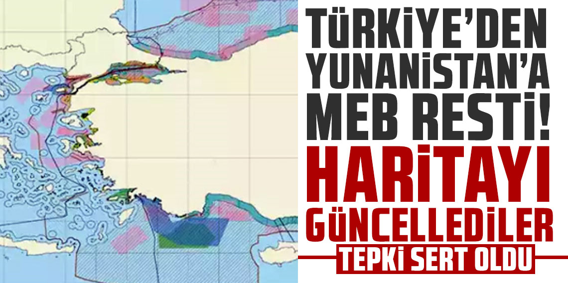 Türkiye'den Yunanistan'a MEB resti! Haritayı güncellediler, tepki sert oldu