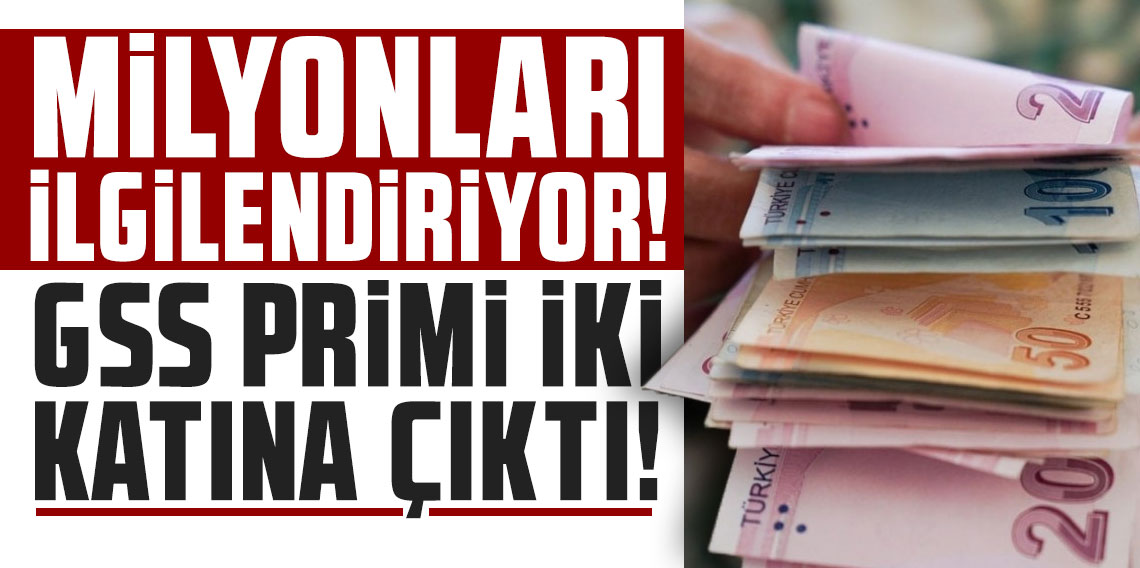 Milyonları ilgilendiriyor! GSS primi iki katına çıktı