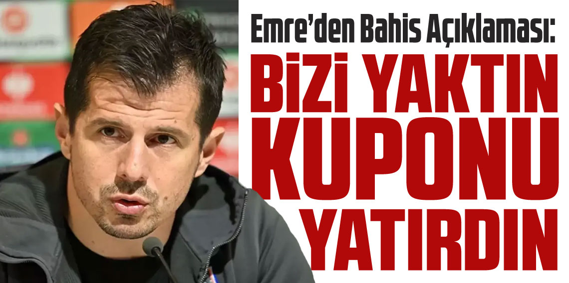 Emre Belözoğlu'ndan bahis açıklaması