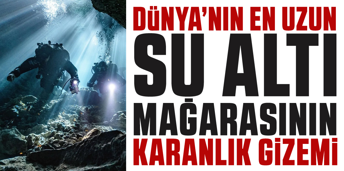 Dünyanın en uzun sualtı mağarası beklenenden de büyük