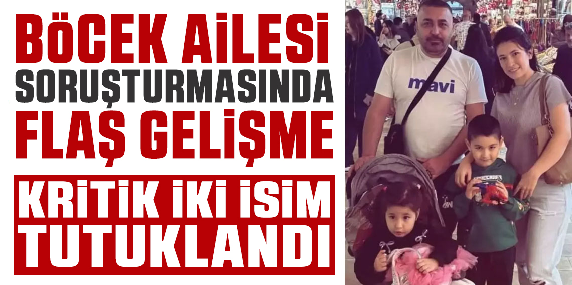 Böcek ailesinin ölümüyle ilgili soruşturmada otel sahibi ve otel çalışanı tutuklandı