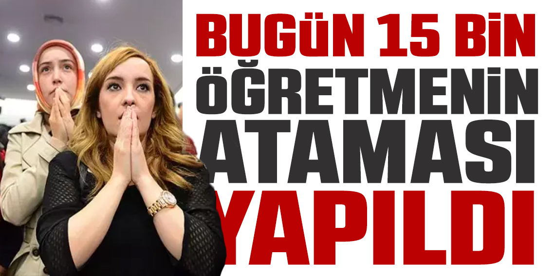 Öğretmenler Günü'nde 15 bin öğretmen ataması yapıldı!
