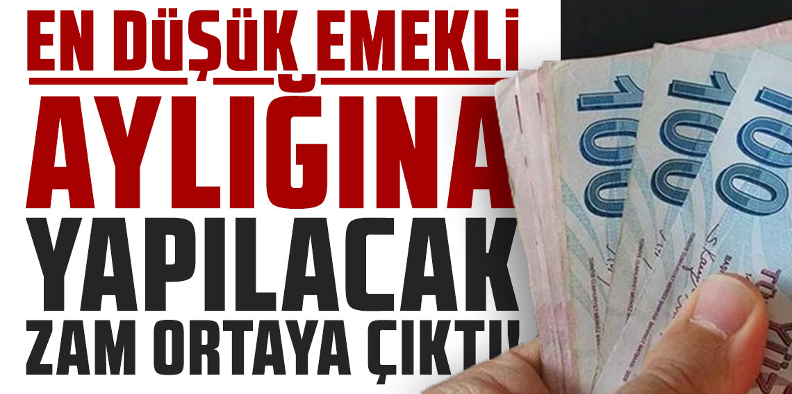En düşük emekli aylığına yapılacak zam ortaya çıktı!