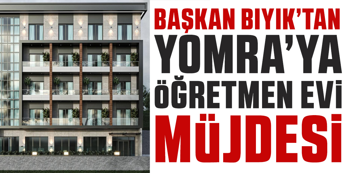 Mustafa Bıyık'tan Öğretmen Evi Müjdesi
