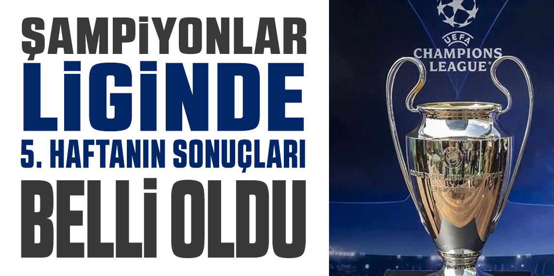 Şampiyonlar Ligi'nde 5. hafta ilk gün sonuçları belli oldu