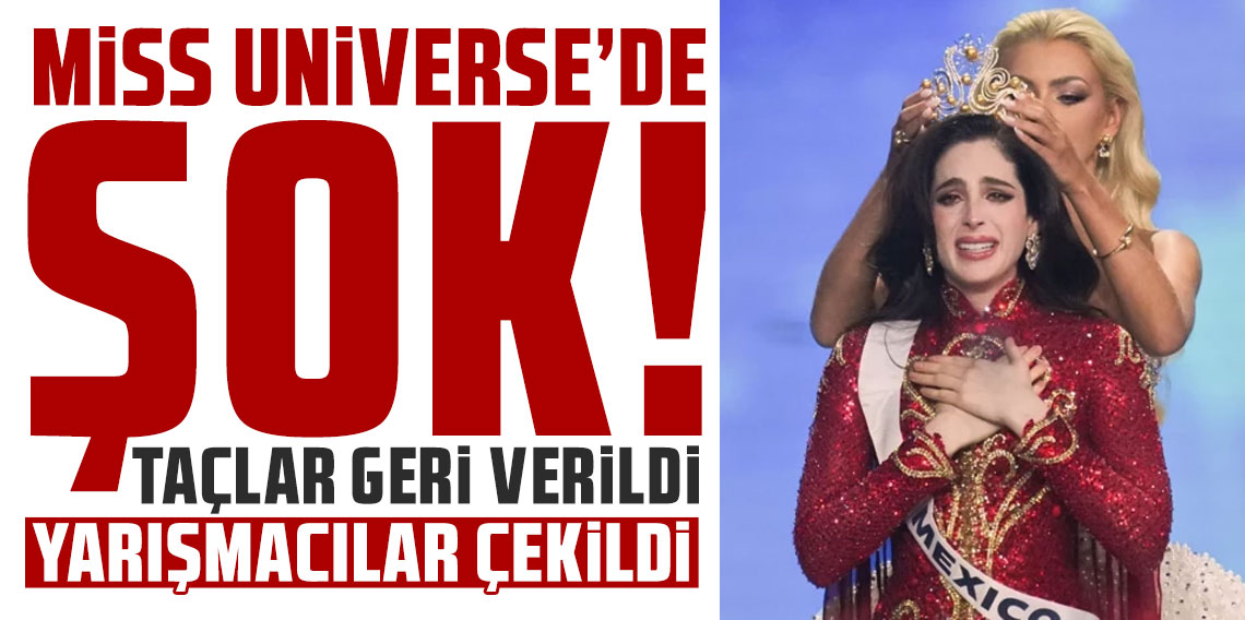 Miss Universe’de şok! Taçlar geri verildi, yarışmacılar çekildi