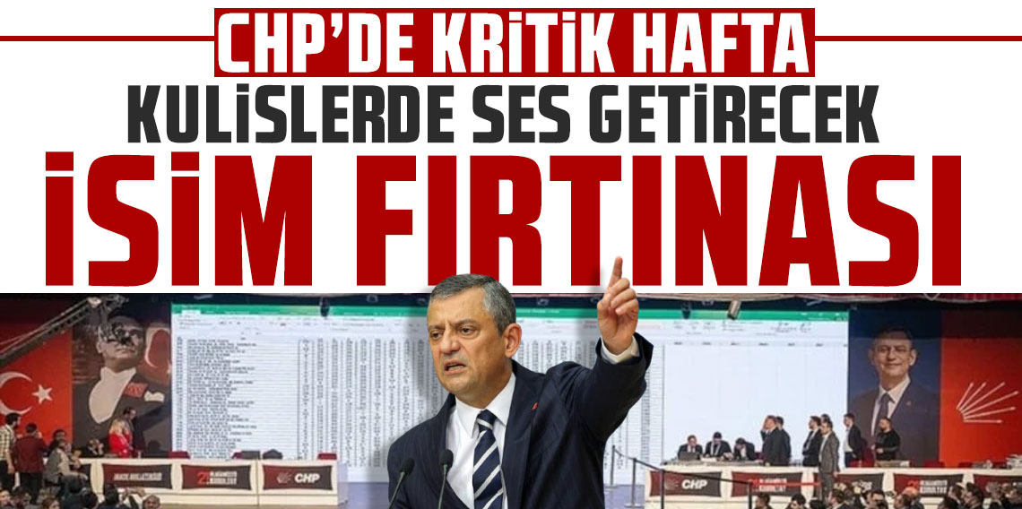 CHP’de kritik hafta: Kulislerde ses getirecek isim fırtınası