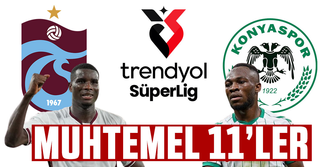 Fırtına, Akyazı Papara Park’ta Konyaspor’u ağırlıyor! İşte Trabzonspor - Konyaspor maçının muhtemel 11'leri