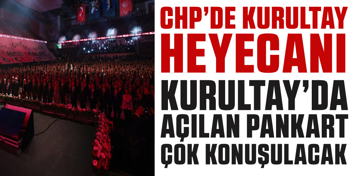 CHP Kurultayında Dikkatler O Pankartta Toplandı! “Doğru Duvar Yıkılmaz” Mesajı Salonda Gündem Oldu