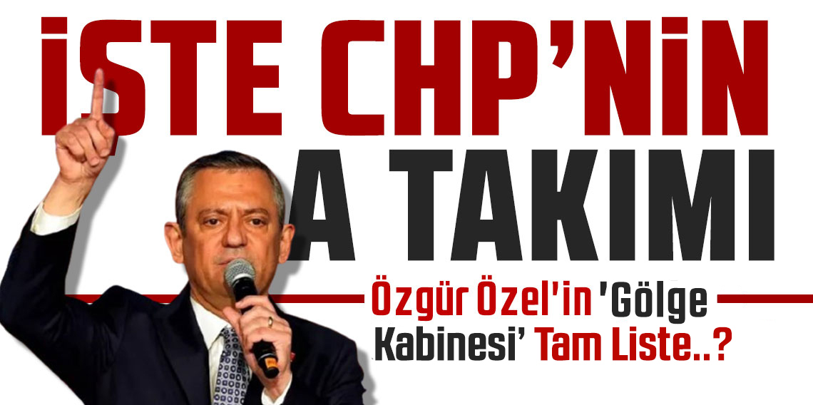 Özgür Özel'in gönlündeki yeni A Takımı!