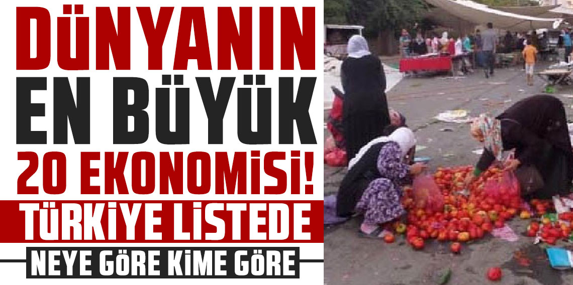 Dünyanın en büyük 20 ekonomisi! Türkiye listede