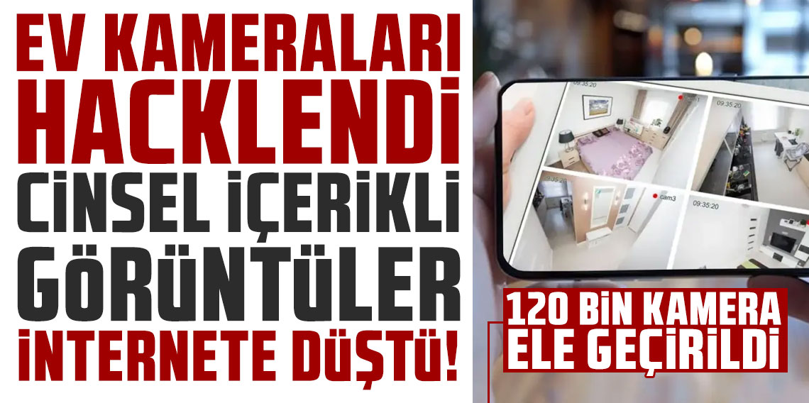 Ev kameraları hacklendi, cinsel içerikli görüntüler internete düştü!