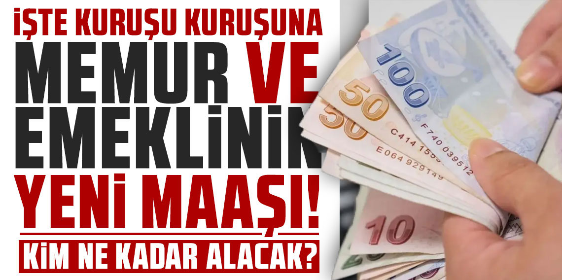 Memur ve emeklilerinin 5 aylık zam oranı netleşti: İşte yeni maaş tablosu