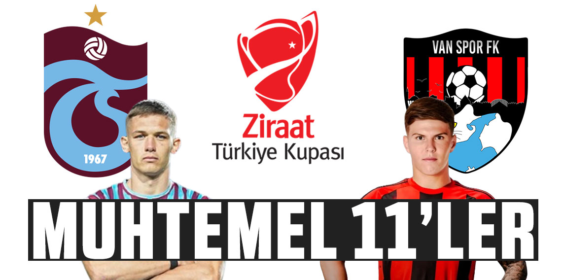 Trabzonspor - Vanspor maçının muhtemel 11'leri