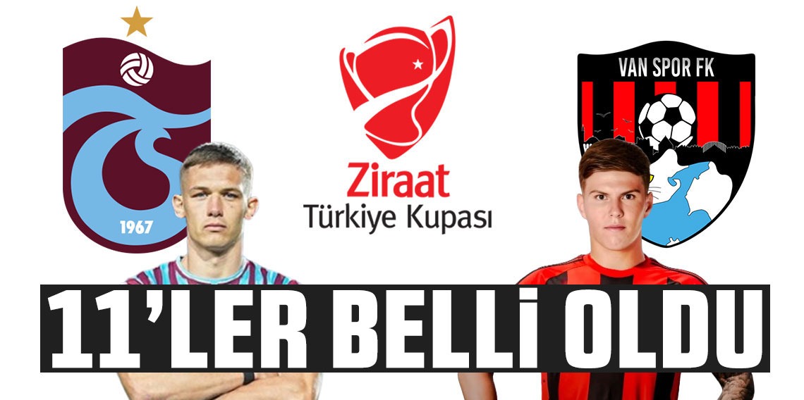 Trabzonspor - Vanspor maçının 11'leri belli oldu