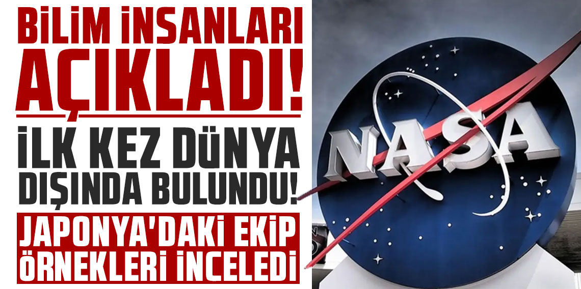 Bilim insanları açıkladı: İlk kez dünya dışında bulundu!
