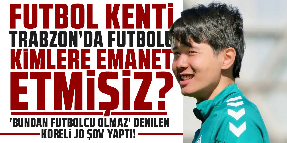 FUTBOL KENTİ TRABZON’DA FUTBOLU KİMLERE EMANET ETMİŞİZ? ‘BUNDAN FUTBOLCU OLMAZ’ DENİLEN KORELİ JO ŞOV YAPTI! İÇİMİZİ YAKTI!
