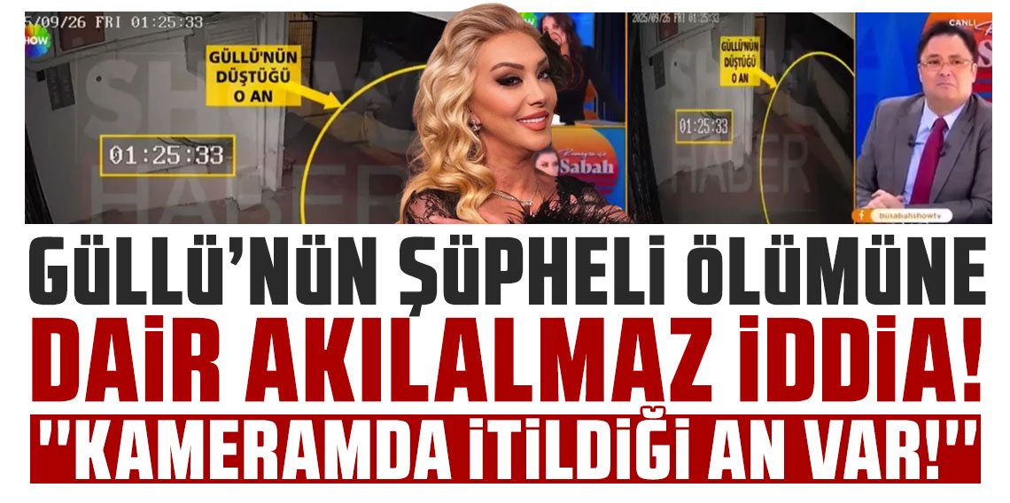 Güllü'nün şüpheli ölümüne dair akılalmaz iddia: ''Kameramda itildiği an var!''