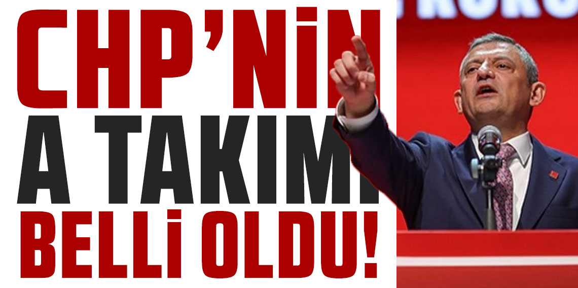 CHP'nin A Takımı belli oldu: 7 yeni isim MYK'da