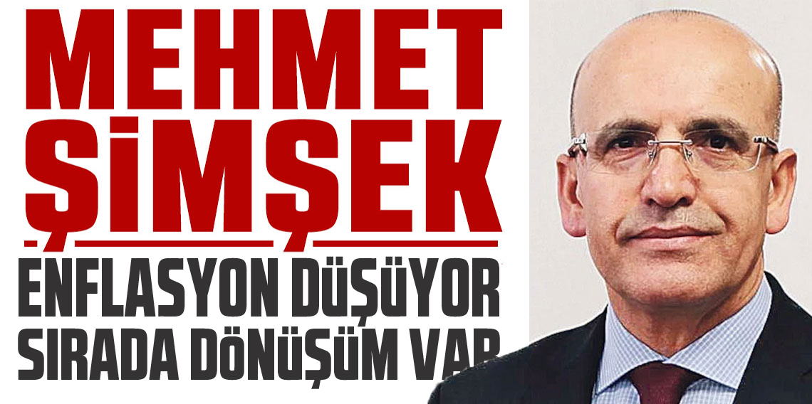 Bakan Şimşek’ten ekonomi mesajı