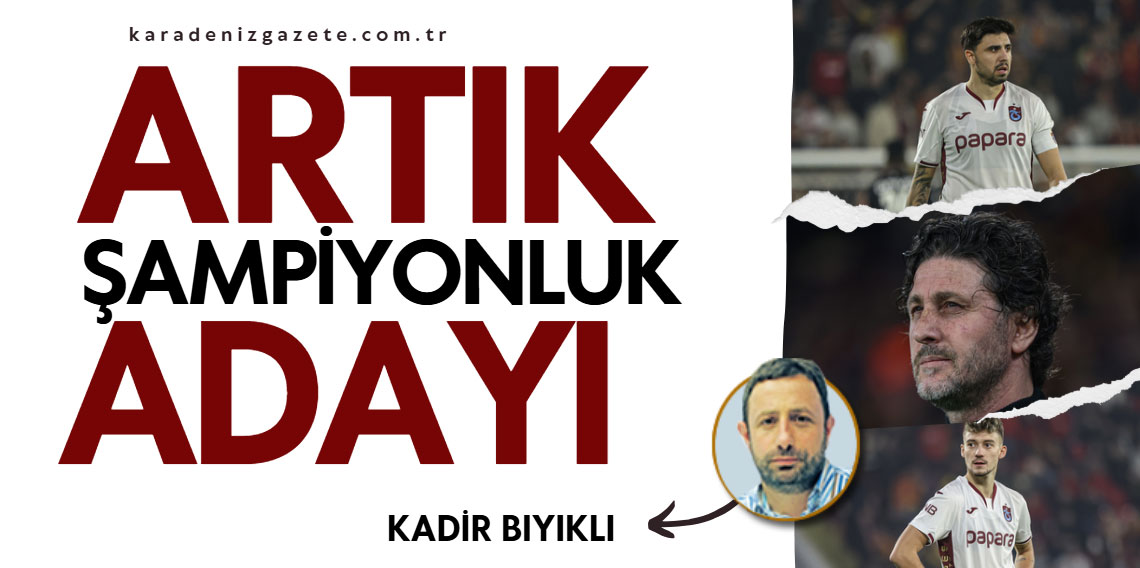 Kadir Bıyık; Artık Şampiyonluk Adayı