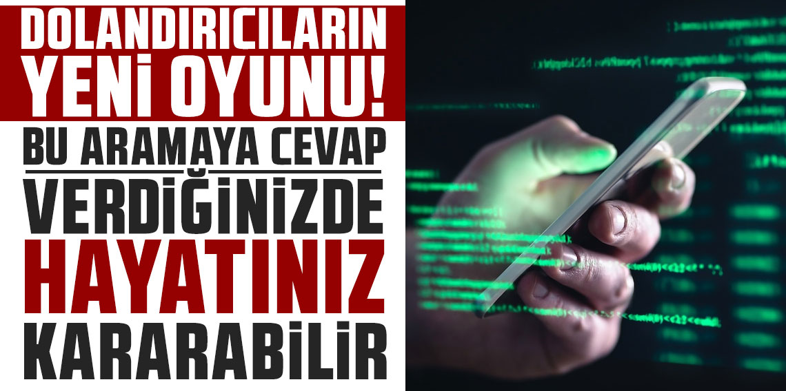Dolandırıcıların yeni oyunu! Görüntülü aramaya cevap verdiğiniz an hayatınız kararabilir