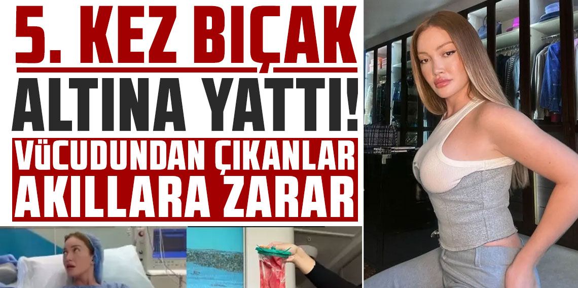 Danla Bilic 5. kez bıçak altına yattı! Vücudundan çıkan dolgu maddesini yayınladı