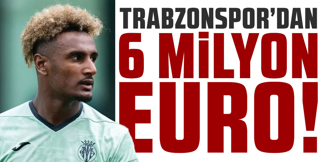 Trabzonspor'dan 6 milyon euro!