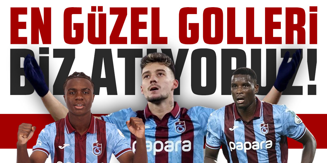 EN GÜZEL GOLLERİ BİZ ATIYORUZ!