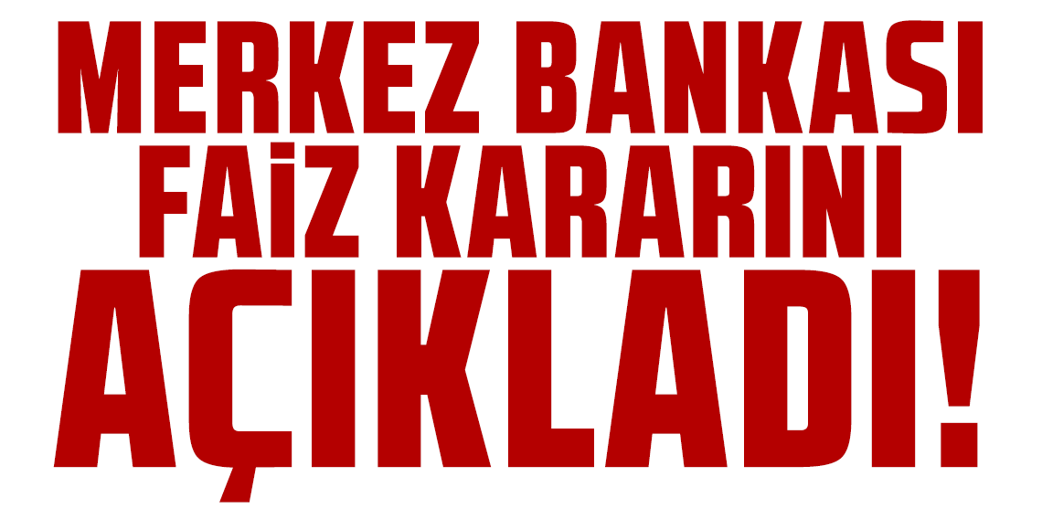 Merkez Bankası yılın son faiz kararını açıkladı!
