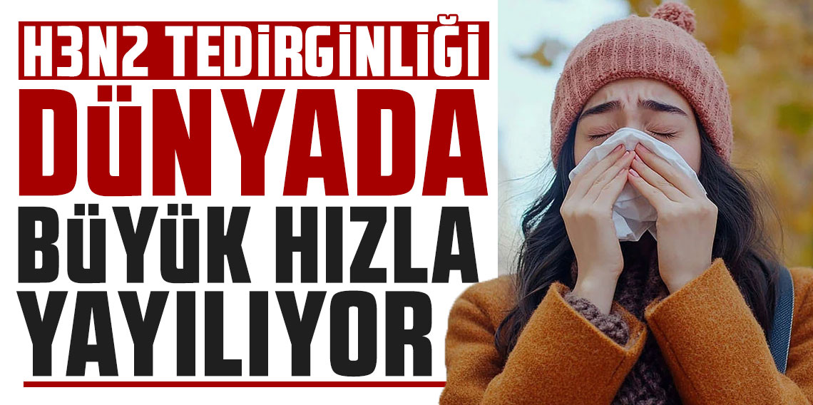 H3N2 tedirginliği: Dünyada büyük bir hızla yayılıyor