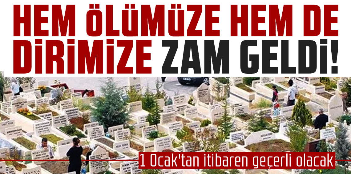 Mezar yeri ücretlerine dudak uçuklatan zam! 1 Ocak'tan itibaren geçerli olacak