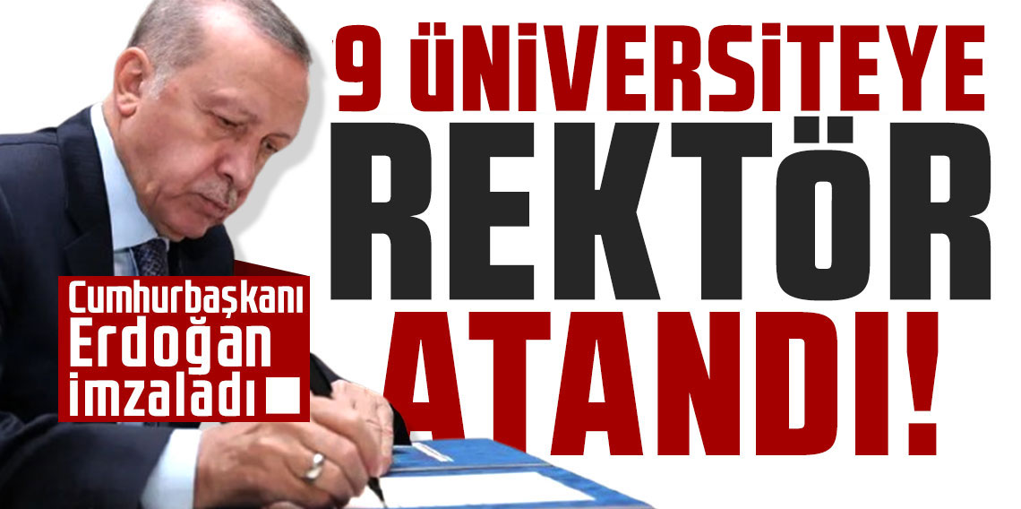 9 üniversiteye yeni rektör ataması Resmi Gazete’de