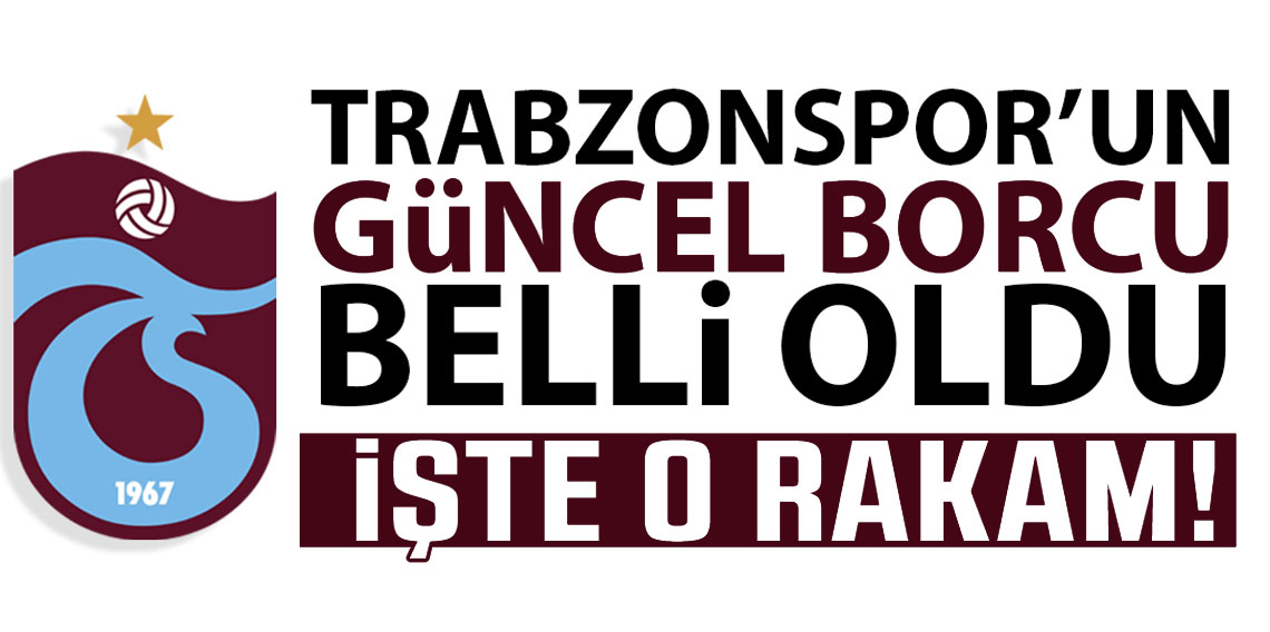 Trabzonspor’un Net Borcu Açıklandı! Rakam Genel Kurulda Duyuruldu
