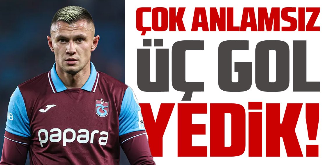 Oleksandr Zubkov: Çok anlamsız 3 gol yedik