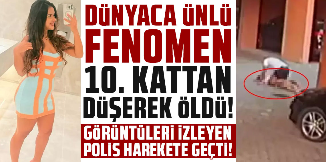 Dünyaca ünlü fenomen 10. kattan düşerek öldü! Eşi gözaltına alındı