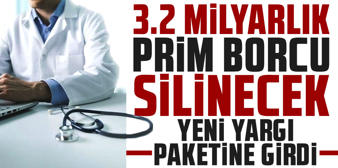 Genel Sağlık Sigortası borçları siliniyor